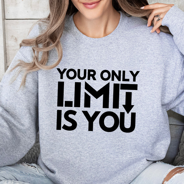 Your Only Limit Is You  -  Screen Print Transfer