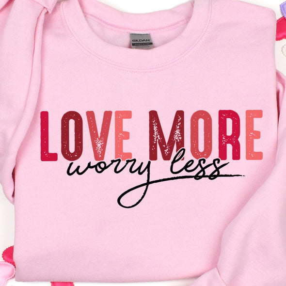 Love More Worry Less - DTF