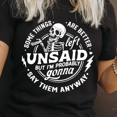 Better Left Unsaid -  Screen Print Transfer