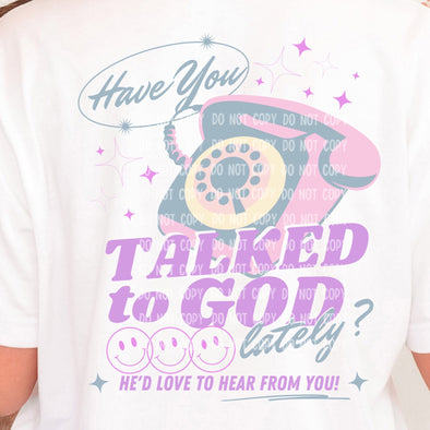 Have You talked To God Lately Purple - DTF