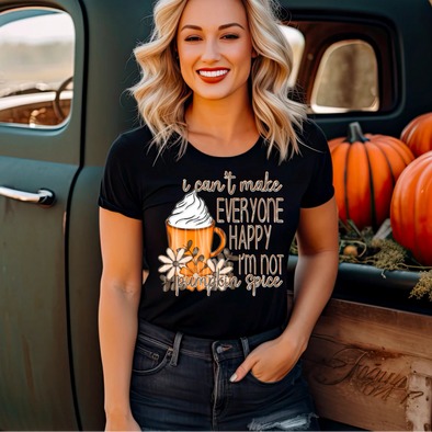 I Can't Make Everyone Happy -  DTF Transfer