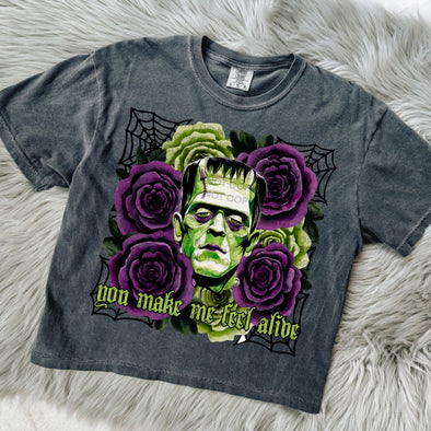 You Make Me Feel Alive - DTF Transfer