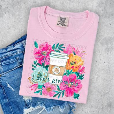 I don't give a sip - DTF Transfer