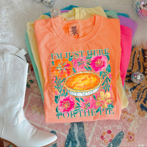 I'm Just Here For The Pie - DTF