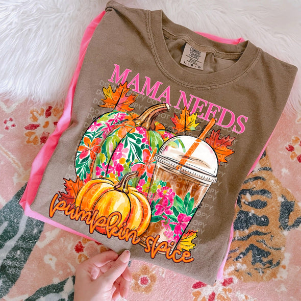 Mama Needs Pumpkin Spice - DTF Transfer