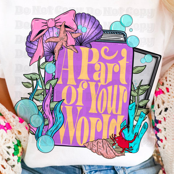 A Part Of Your World - DTF