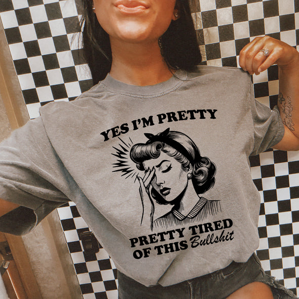 Pretty Tired -  Screen Print Transfer