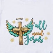 Y'all Need Jesus - DTF Transfer