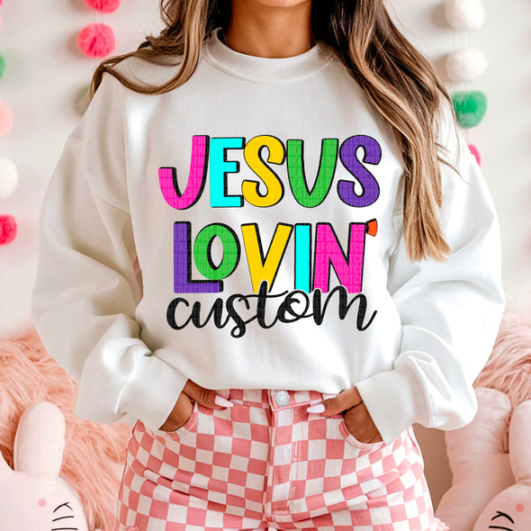 Jesus Lovin Custom - DTF Transfer