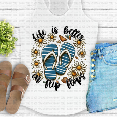 Life Is Better In Flip Flops - DTF Transfer