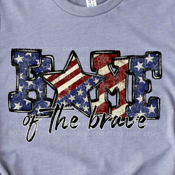 Home Of The Brave - DTF Transfer