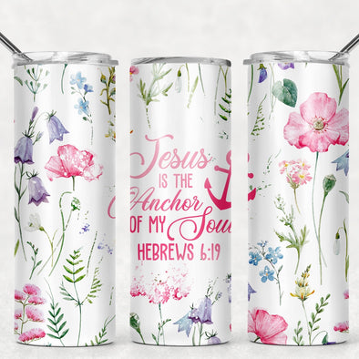 Jesus Is My Anchor  - 20 oz Skinny Tumbler Sublimation Transfers