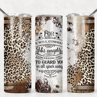 He Will Command His Angels - 20 oz Skinny Tumbler Sublimation Transfers