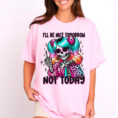 I'll Be Nice Tomorrow - DTF