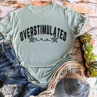 Overstimulated Era - DTF Transfer