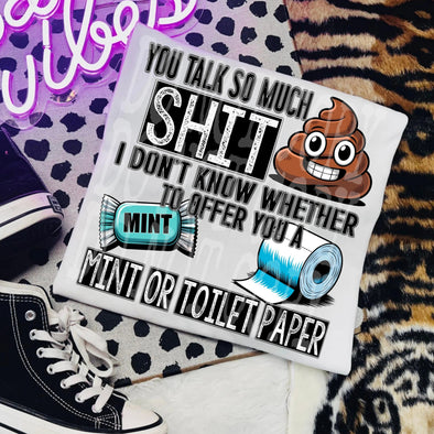 You Talk So Much -  DTF Transfer