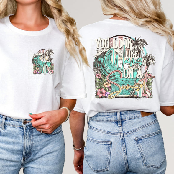 You Look Like The Waves On A Sunset NOT SOLD AS A SET! - DTF Transfer