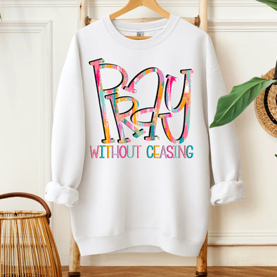 Pray Without Ceasing - DTF Transfer