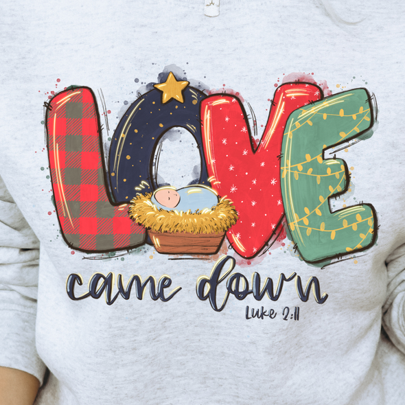 Love Came Down - DTF