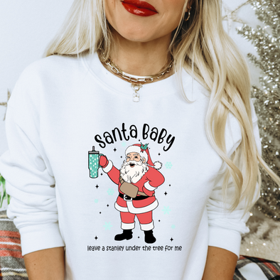 Santa Baby Leave A Stanley Under The Tree For Me - DTF Transfer