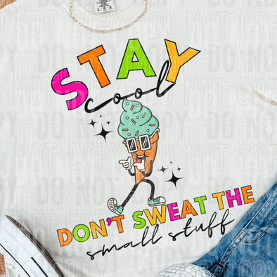 Stay Cool - DTF Transfer