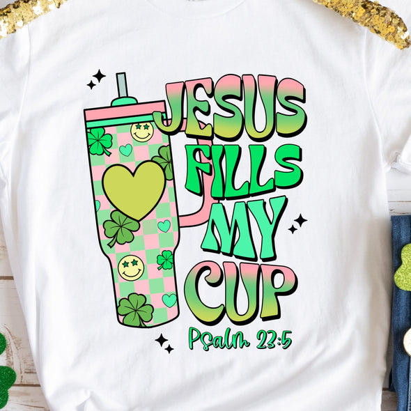 Jesus Fills My Cup - DTF