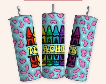 Teacher Crayon  3 D Inflated - 20 oz Skinny Tumbler Sublimation Transfers