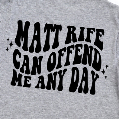 Offend Me Any Day -  Screen Print Transfer