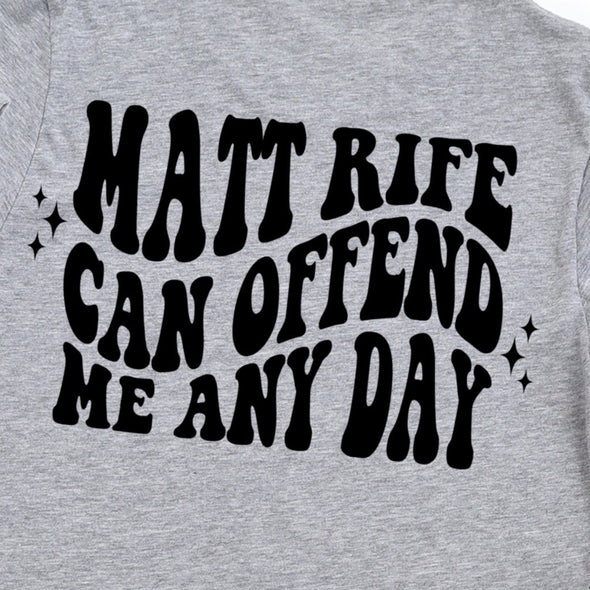 Offend Me Any Day -  Screen Print Transfer