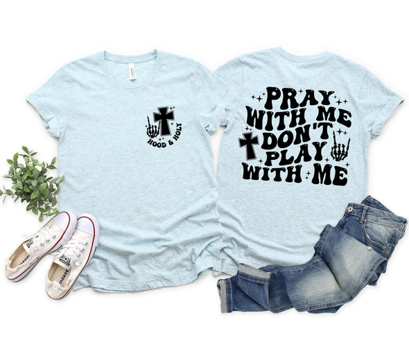 Pray With Me  -  Screen Print Transfer