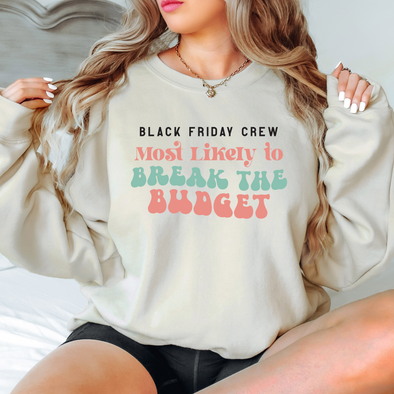 Black Friday Crew Most Likely To Blow Budget -  DTF