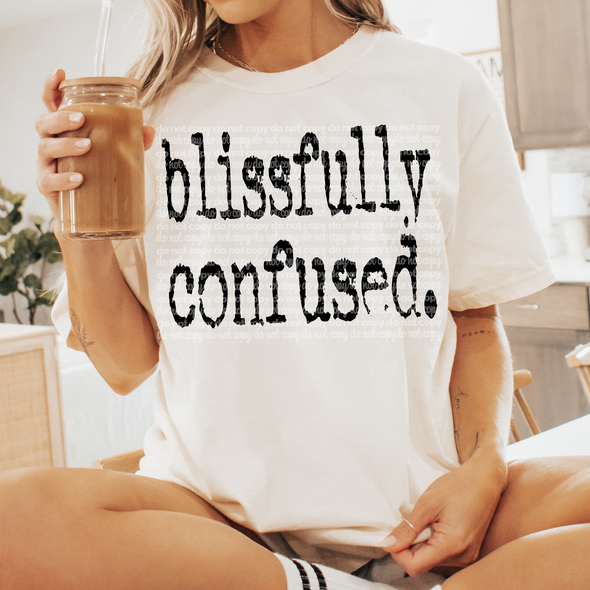 Blissfully Confused - DTF Transfer