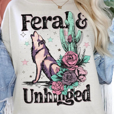 Feral & Unhinged  - DTF Transfer