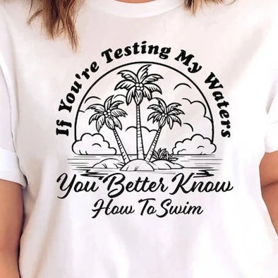 Testing My Waters  -  Screen Print Transfer