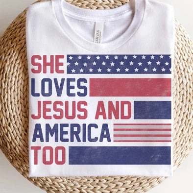 She loves Jesus and America Too  - DTF Transfer