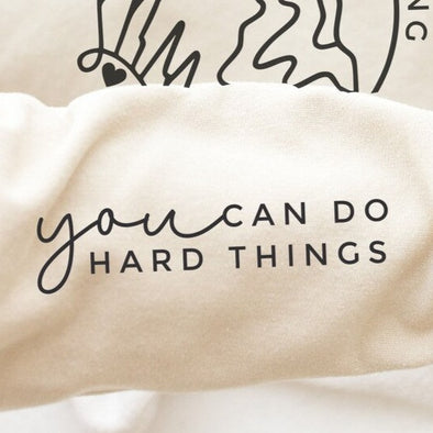 You Can Do Hard Things SLEEVE -  Screen Print Transfer