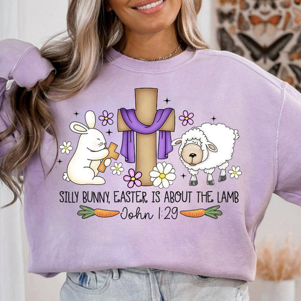 Silly Bunny Easter Is About the Lamb - DTF