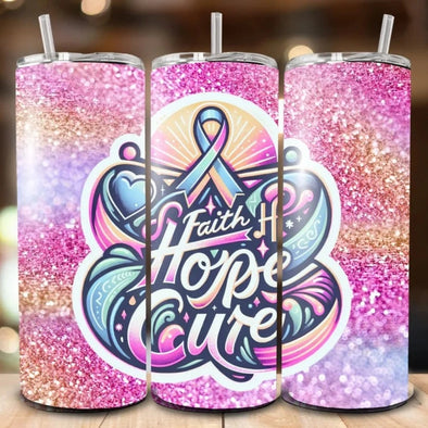 Faith Hope Cure - 20 oz Skinny Tumbler Sublimation Transfers