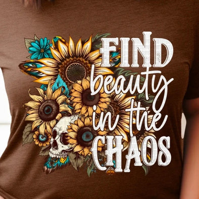 Find Beauty In The Chaos - DTF Transfer