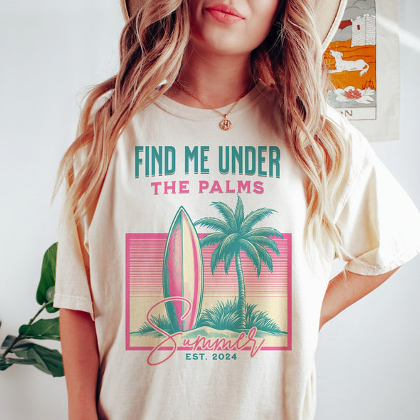 Find Me Under The Palms - DTF Transfer