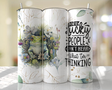 I'm So Lucky -  20 oz Skinny Tumbler Sublimation Transfers