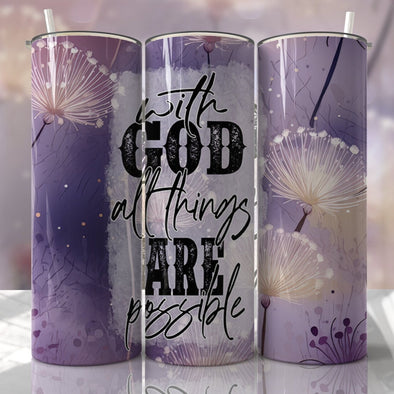 With God All Things Are Possible - 20 oz Skinny Tumbler Sublimation Transfers