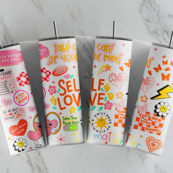 Self Love - 20 oz Skinny Tumbler Sublimation Transfers