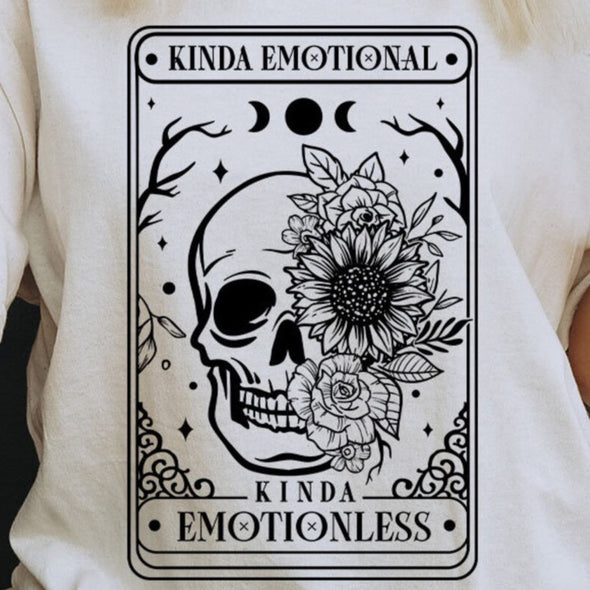 Kinda Emotional Kinda Emotionless -  Screen Print Transfer