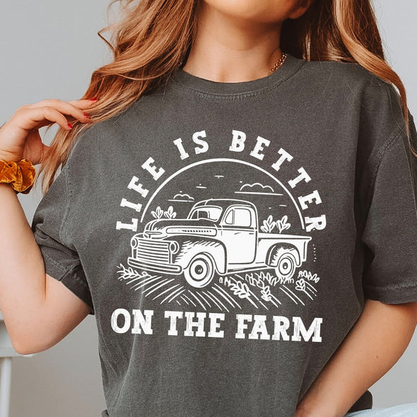 Life Is Better On The Farm -  Screen Print Transfer