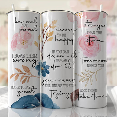 Be Real Not Perfect - 20 oz Skinny Tumbler Sublimation Transfers