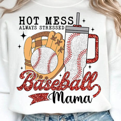 Hot Mess Always Stressed Baseball Mama - DTF Transfer