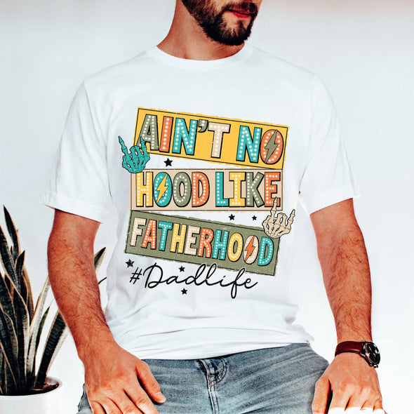 No Hood Like Fatherhood - DTF Transfer