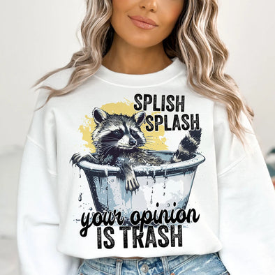 Splash Splash Your Opinion is Trash - DTF