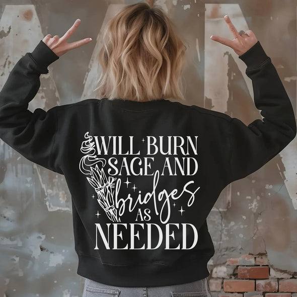Will Burn Sage and Bridges as Needed - DTF